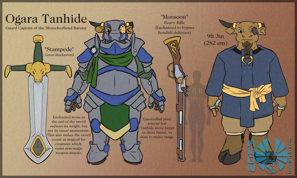 toasterpip A reference sheet for Ogara Tanhide, an old bull warrior. The image shows him in full plate armour and a casual outfit, along with his sword named Stampede and his wheel-lock heavy rifle named Monsoon. Notes on the page mention that Stampede has a magic stone embedded in it to negate its weight but not its mass, and Monsoon has enchantments on it to bypass fiends' defenses.</body></html>
